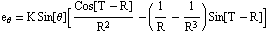 e_θ = K Sin[θ] [Cos[T - R]/R^2 - (1/R - 1/R^3) Sin[T - R]]