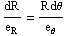 dR/e_R = (R dθ)/e_θ