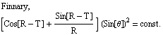 Finnary, <br />[Cos[R - T] + Sin[R - T]/R]    (Sin[θ])^2 = const .